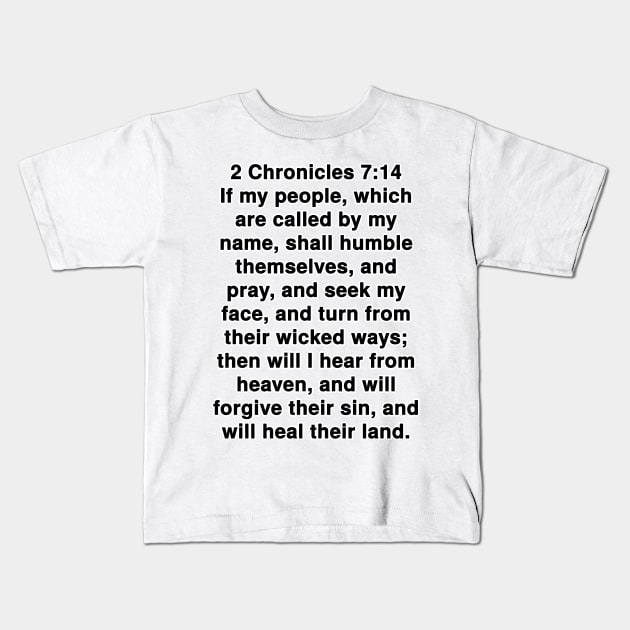 2 Chronicles 7:14  King James Version (KJV) Bible Verse Typography Kids T-Shirt by Holy Bible Verses